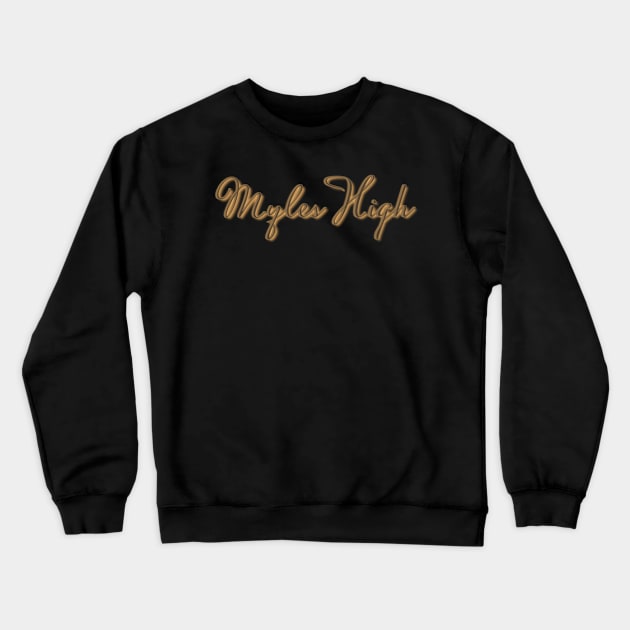 Myles High Wheat Script Crewneck Sweatshirt by mylehighinternational